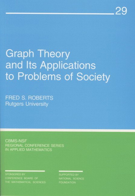 Graph Theory and Its Applications to Problems of Society 1