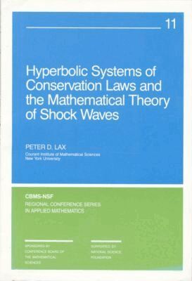 Peter D. Lax - Hyperbolic Systems of Conservation Laws and the Mathematical Theory of Shock Waves, Häftad
