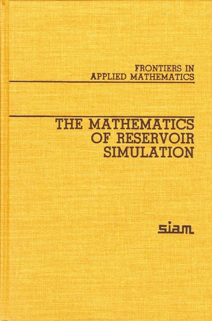 Richard E. Ewing - The Mathematics of Reservoir Simulation, Häftad