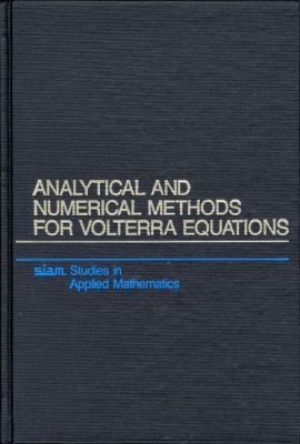Peter Linz - Analytical and Numerical Methods for Volterra Equations, Inbunden