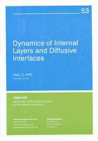 bokomslag Dynamics of Internal Layers and Diffusive Interfaces