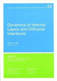 bokomslag Dynamics of Internal Layers and Diffusive Interfaces