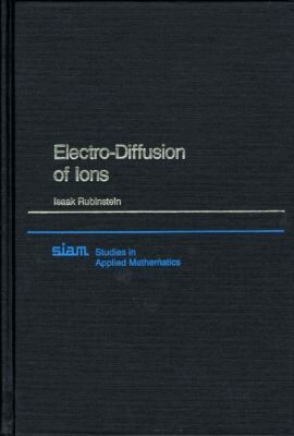 Isaak Rubinstein - Electro-Diffusion of Ions, Inbunden