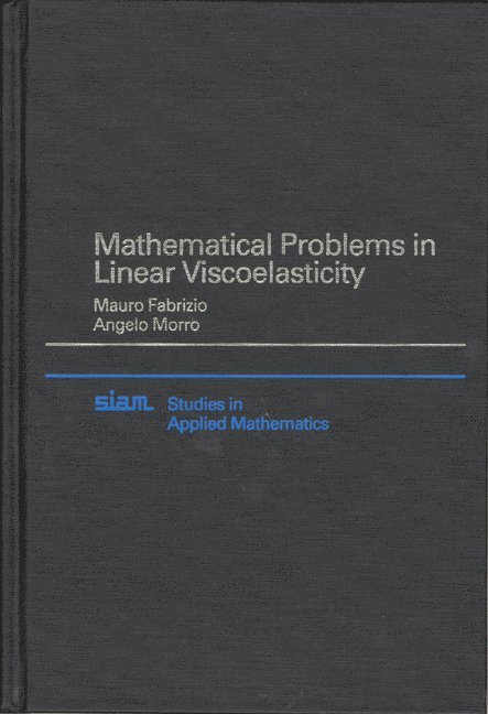 Mauro Fabrizio, Angelo Morro - Mathematical Problems in Linear Viscoelasticity, Inbunden