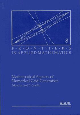 José E. Castillo - Mathematical Aspects of Numerical Grid Generation, Häftad