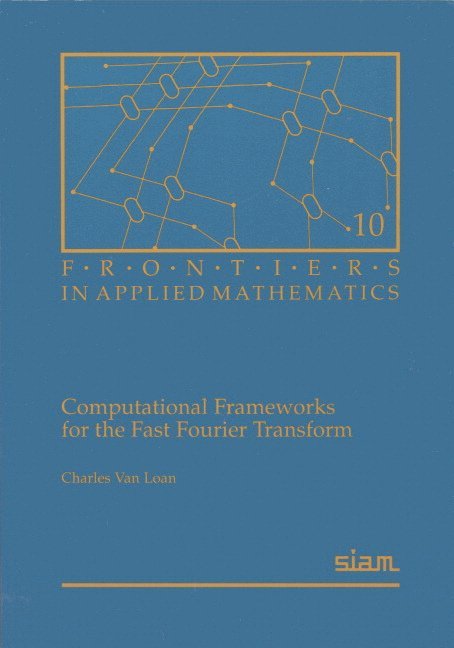 Computational Frameworks for the Fast Fourier Transform 1