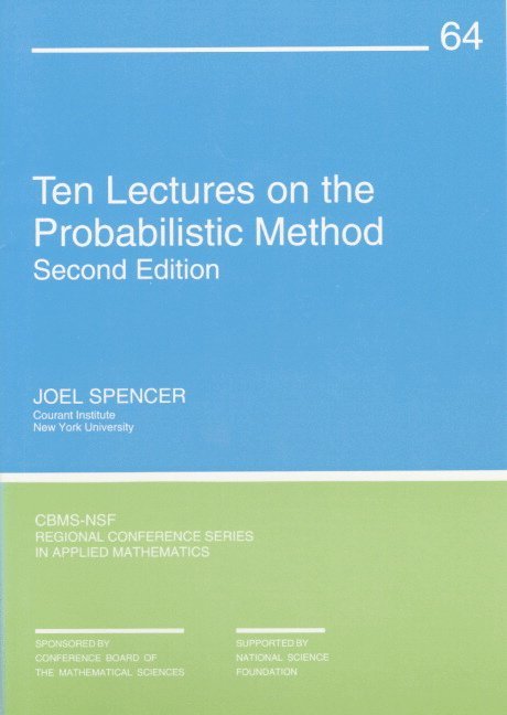 Ten Lectures on the Probabilistic Method 1