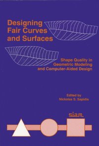 bokomslag Designing Fair Curves and Surfaces: Shape Quality in Geometric Modeling and Computer-Aided Design