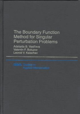 Adelaide B. Vasil'eva, Valentin F. Butuzov, Leonid V. Kalachev - Boundary Function Method for Singular Perturbation Problems, Inbunden