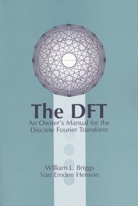bokomslag The DFT: An Owners' Manual for the Discrete Fourier Transform