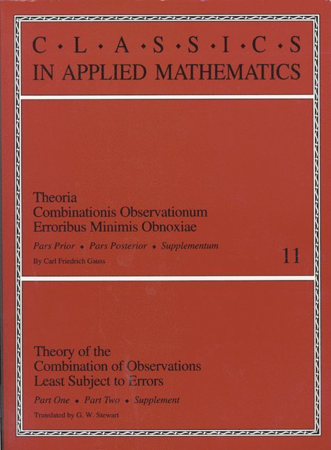 Theory of the Combination of Observations Least Subject to Errors, Part One, Part Two, Supplement