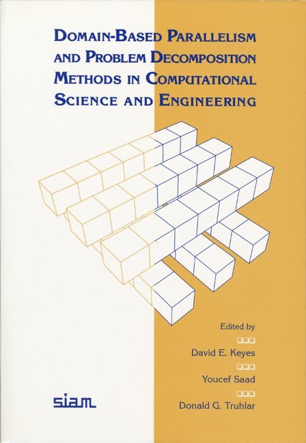 Domain-Based Parallelism and Problem Decomposition Methods in Computational Science and Engineering 1