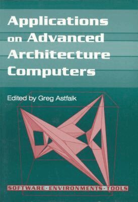 Greg Astfalk - Applications on Advance Architecture Computers, Häftad