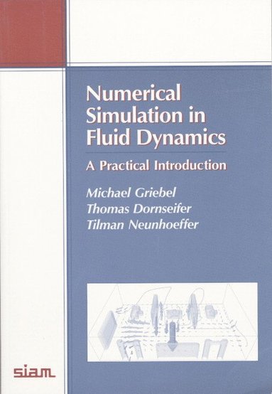 bokomslag Numerical Simulation in Fluid Dynamics: A Practical Introduction