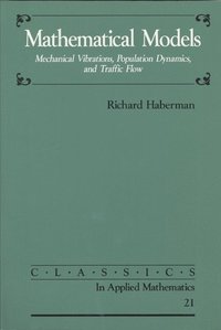 bokomslag Mathematical Models: Mechanical Vibrations, Population Dynamics, and Traffic Flow