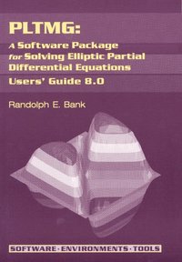 bokomslag Pltmg: A Software Package for Solving Elliptic Partial Differential Equations: Users' Guide 8.0