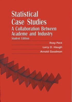 Roxy Peck, Larry D. Haugh, Arnold Goodman, Roxy Peck, Larry D. Haugh - Statistical Case Studies, Häftad