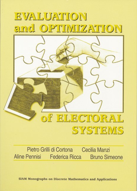 Evaluation and Optimization of Electoral Systems 1