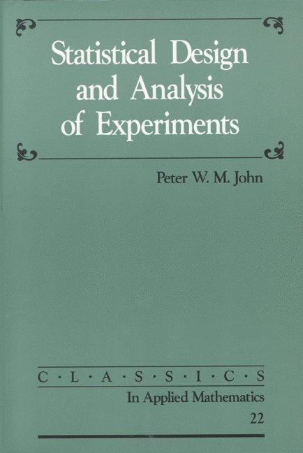 Statistical Design and Analysis of Experiments
