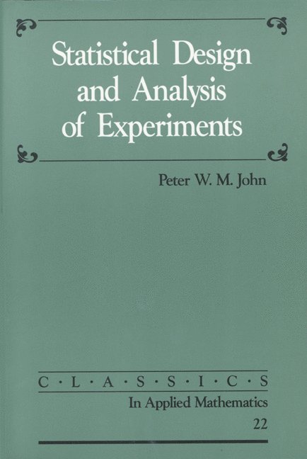 Statistical Design and Analysis of Experiments 1