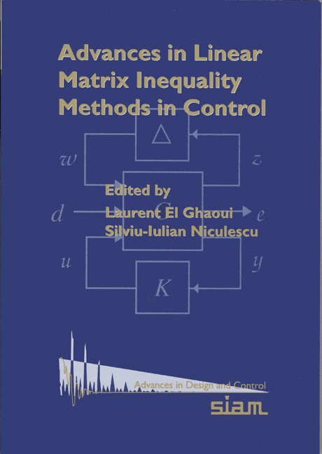 Advances in Linear Matrix Inequality Methods in Control 1