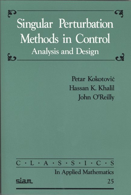 Singular Perturbation Methods in Control 1