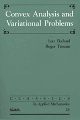 Ivar Ekeland, Roger Témam - Convex Analysis and Variational Problems, Häftad