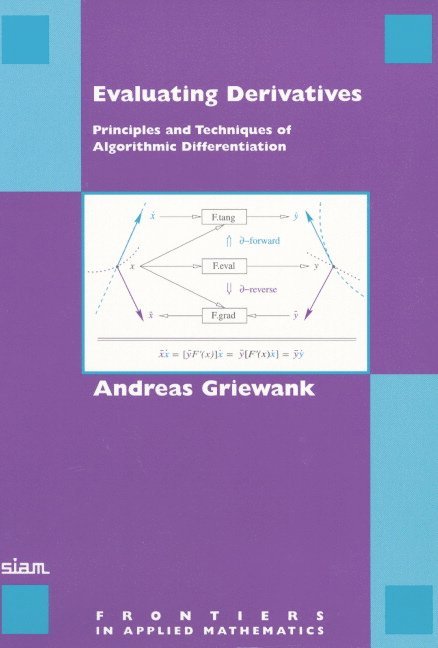 Evaluating Derivatives: Principles and Techniques of Algorithmic Differentiation