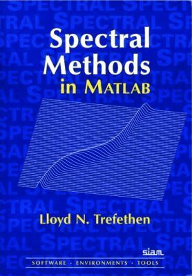 Lloyd N. Trefethen - Spectral Methods in MATLAB, Häftad