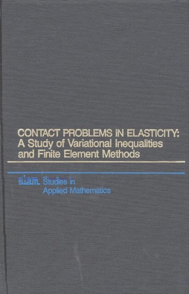 bokomslag Contact Problems in Elasticity: A Study of Variational Inequalities and Finite Element Methods