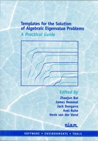 bokomslag Templates for the Solution of Algebraic Eigenvalue Problems: A Practical Guide