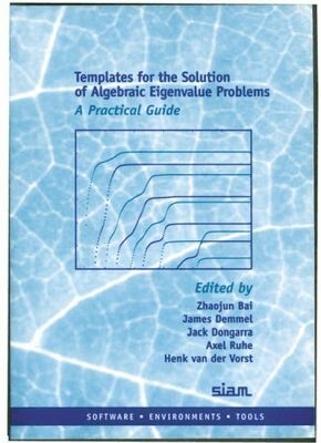 Zhaojun Bai, James Demmel, Zhaojun Bai, James Demmel, Jack Dongarra, Axel Ruhe, Henk Van Der Vorst - Templates for the Solution of Algebraic Eigenvalue Problems, Häftad