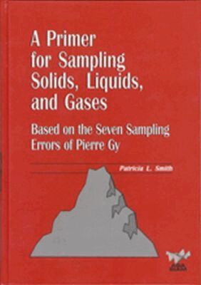 Patricia L. Smith - Primer for Sampling Solids, Liquids, and Gases, Inbunden