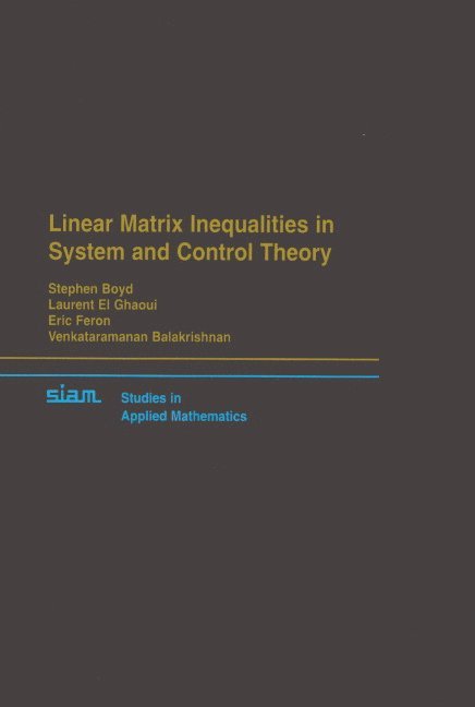 Linear Matrix Inequalities in System and Control Theory 1