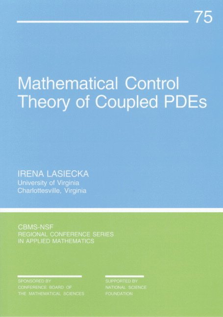 Mathematical Control Theory of Coupled PDEs 1