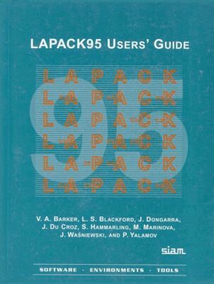 V.A. Barker, L.S. Blackford, J. Dongarra, J. Du Croz, S. Hammarling - LAPACK95 Users' Guide, Häftad