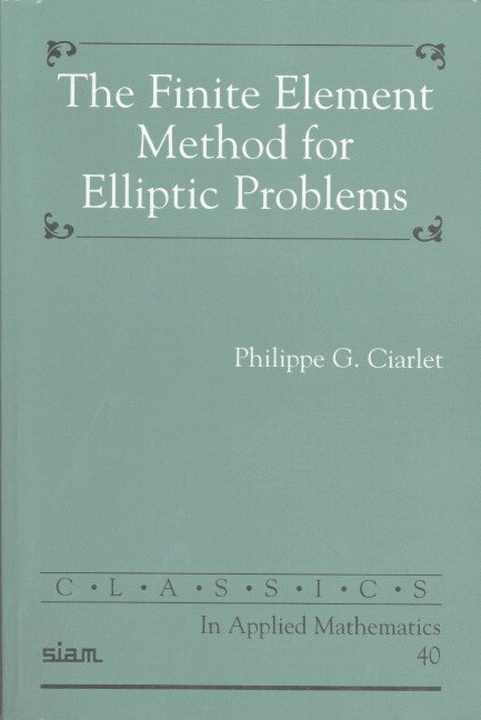 The Finite Element Method for Elliptic Problems 1