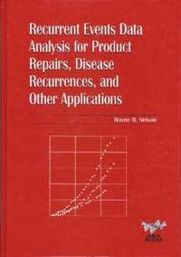 bokomslag Recurrent Events Data Analysis for Product Repairs, Disease Recurrences, and Other Applications