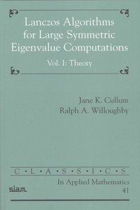 bokomslag Lanczos Algorithms for Large Symmetric Eigenvalue Computations: Volume 1, Theory