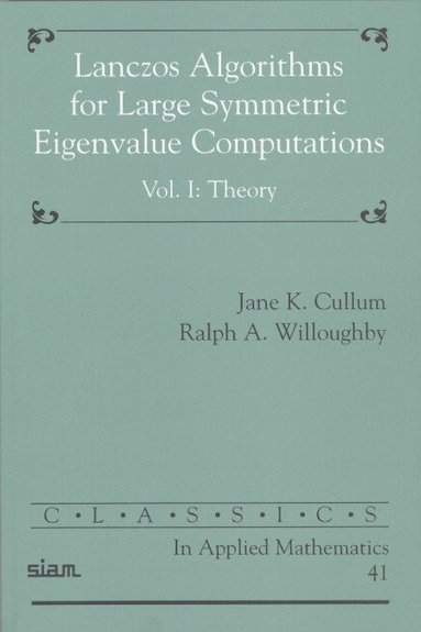 bokomslag Lanczos Algorithms for Large Symmetric Eigenvalue Computations: Volume 1, Theory