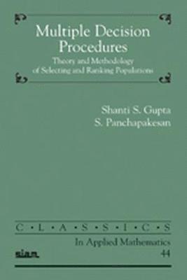 bokomslag Multiple Decision Procedures: Theory and Methodology of Selecting and Ranking Populations