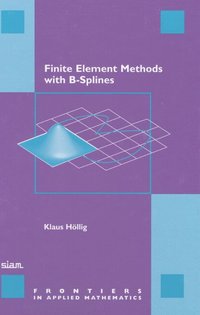 bokomslag Finite Element Methods with B-Splines