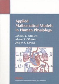 bokomslag Applied Mathematical Models in Human Physiology