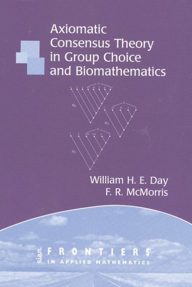 bokomslag Axiomatic Concensus Theory in Group Choice and Biomathematics