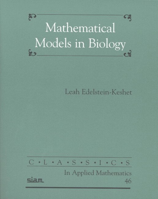 Leah Edelstein-Keshet - Mathematical Models in Biology, Häftad