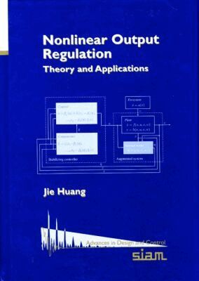 Jie Huang - Nonlinear Output Regulation, Inbunden