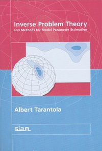 bokomslag Inverse Problem Theory and Methods for Model Parameter Estimation