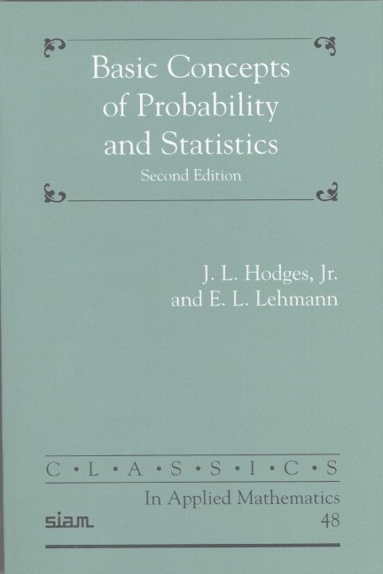 J. L. Hodges, E. L. Lehmann, J L Hodges, E L Lehmann - Basic Concepts of Probability and Statistics, Häftad