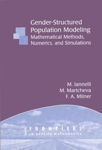 bokomslag Gender-Structured Population Modeling: Mathematical Methods, Numerics, and Simulations