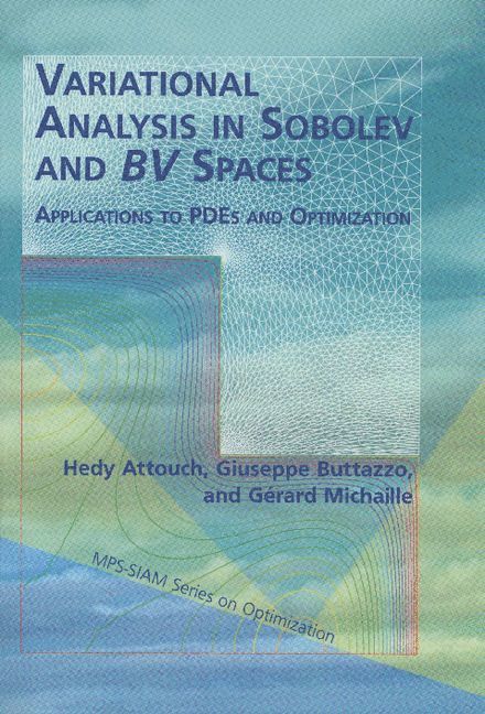 Hedy Attouch, Giuseppe Buttazzo, Gérard Michaille - Variational Analysis in Sobolev and Bv Spaces: Applications to Pdes and Optimization, Häftad